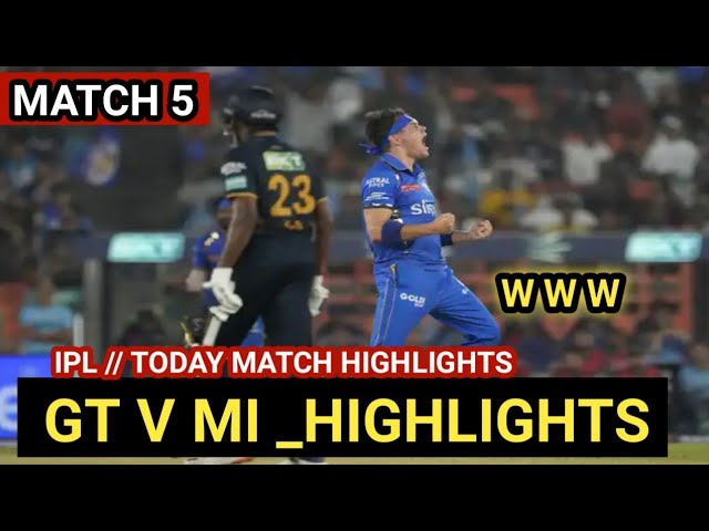 #GUJARAT TITANS V MUMBAI INDIANS TODAY MATCH HIGHLIGHTS