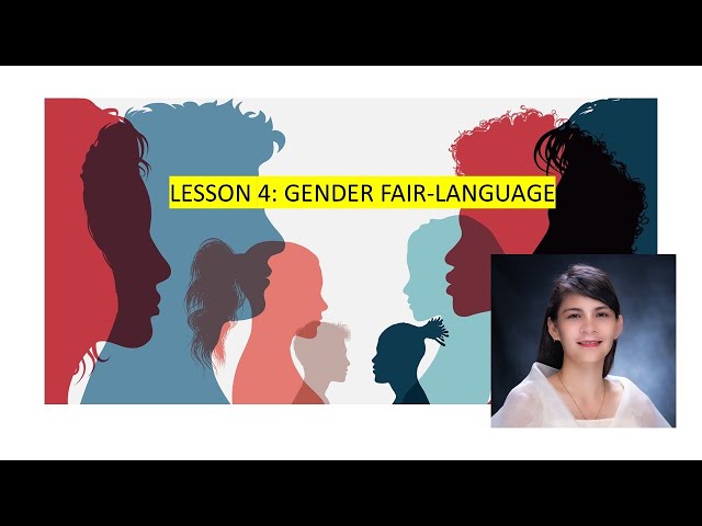 Lesson 4 (Gender and Society): Gender Fair-Language