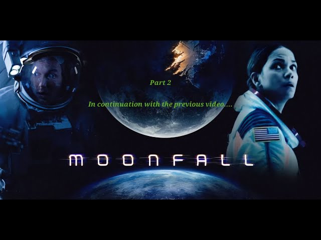 Moonfall Latest  - Sci-Fi Movie | 4k | Starring Halle Berry, Patrick Wilson, John Bradley (PART 2)