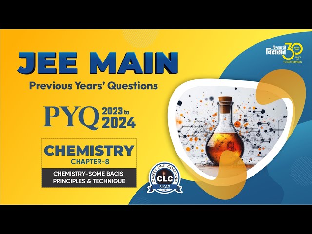 JEE Main Chemistry (Some Basic Principles And Technique) PYQ: #clc #jeemains #maths #pyq #clcsikar