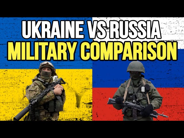 Ukraine vs Russia Military Power Comparison