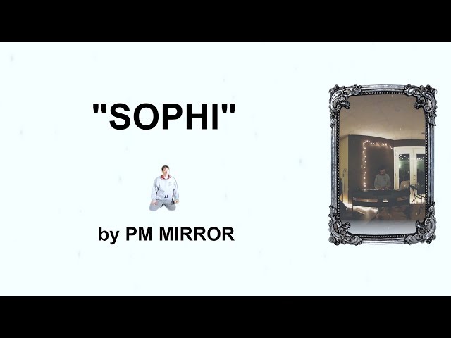 PM Mirror - "Sophi" [360 Video]