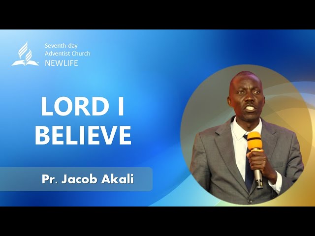 Sermon  |  Lord I Believe  |  Pr Jacob Akali