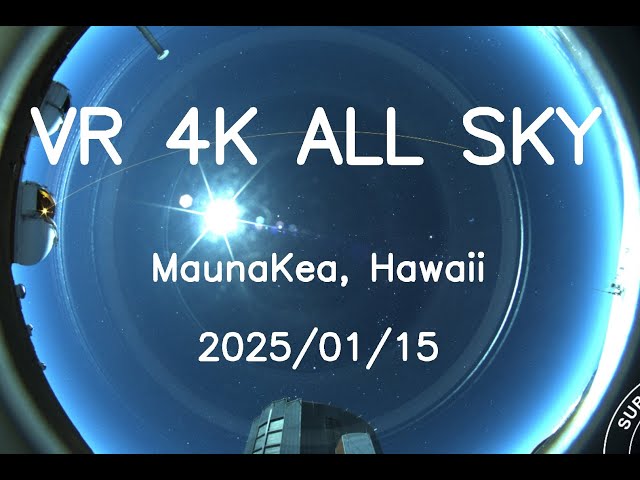 2025/01/15 VR 4K Hawaii Maunakea All Sky 24H Timelapse