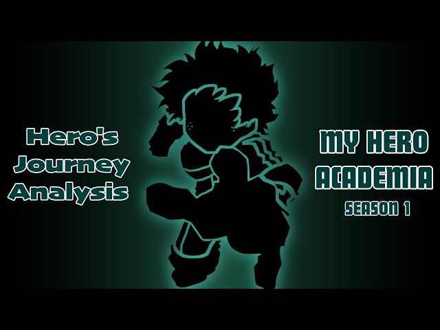 Hero's Journey Analysis: My Hero Academia Season 1