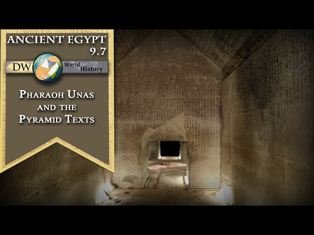 Pharaoh Unas and the Pyramid Texts