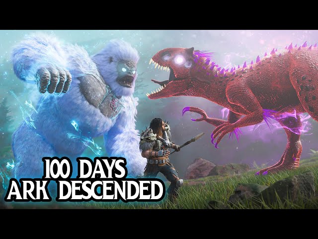 I Have 100 Days To Beat Ark Descended