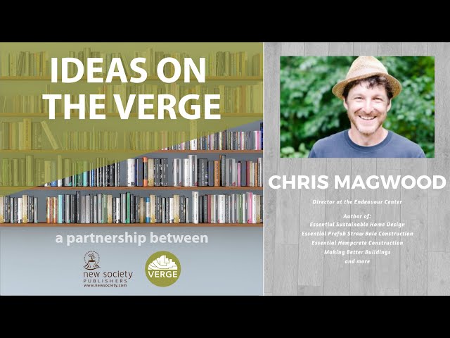 Ideas on the Verge: Chris Magwood