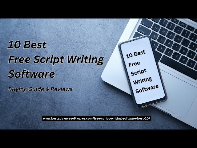 10 Best Free Script writing Software 2023