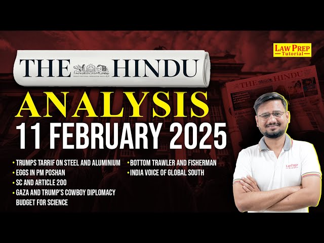 The Hindu Newspaper Analysis for CLAT | 11 February 2025 | Daily Current Affairs for CLAT 2026