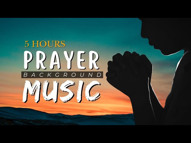 Anointed Worship Music for Deep Connection With The Holy Spirit: Prayer Music to Pray While Praying