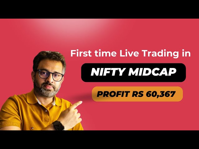 Live Trading in Nifty Midcap - Profit Rs 60,367