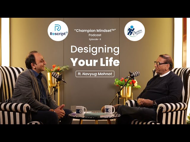 Champion Mindset Podcast Episode 2 | Designing Your Life ft. Navyug Mohnot with Ikshwaku Sharma