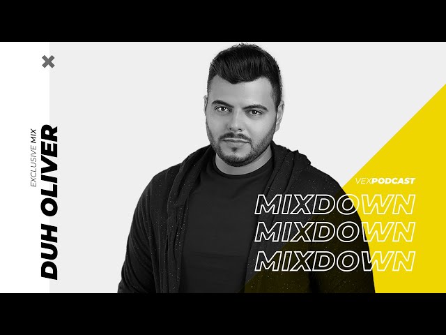 Duh Oliver @ The Mixdown Podcast