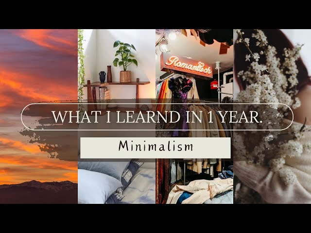 1 Year of minimalism. | What has changed and lessons I learned from it.