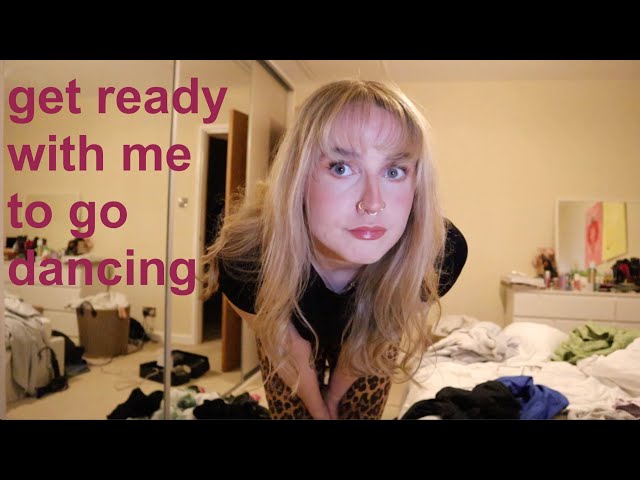 get ready with me to go dancing