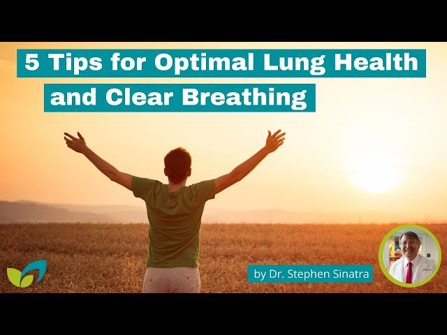 5 Tips for Optimal Lung Health and Clear Breathing