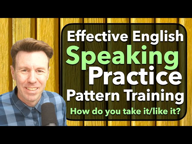 English Speaking Practice with Pattern Training