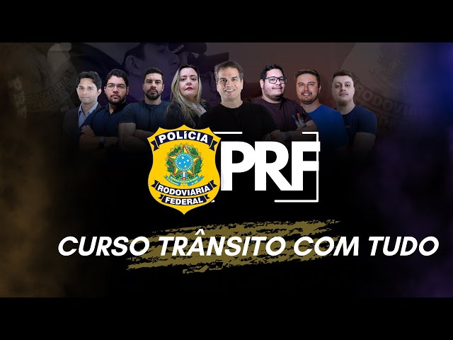 Conheça o CURSO TRÂNSITO COM TUDO P/ PRF!