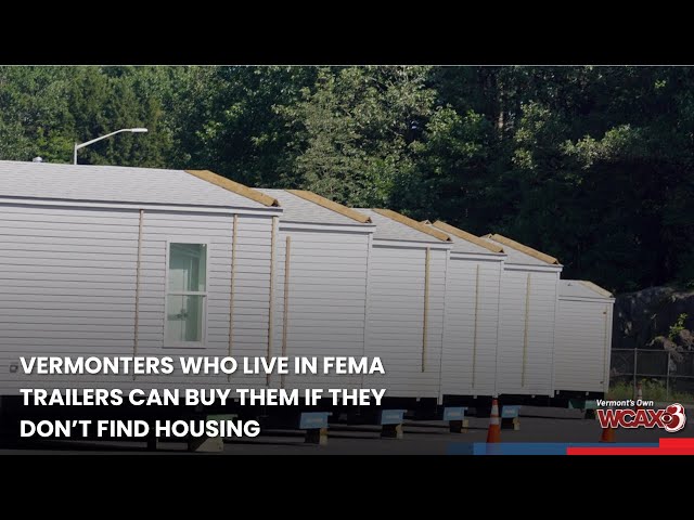 Vermonters who live in FEMA trailers can buy them if they don't find housing