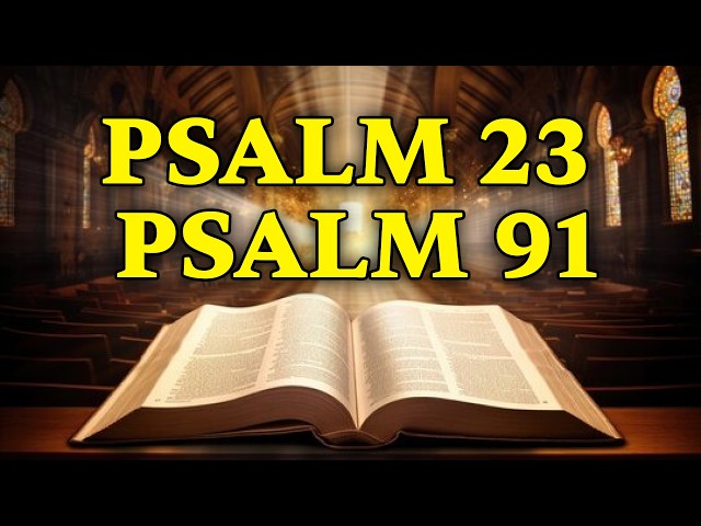 A Guided Prayer Marathon with Psalm 23 and Psalm 91