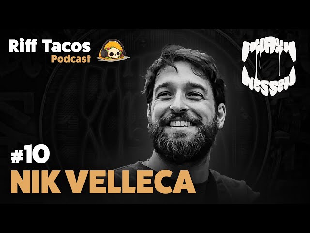 Riff Tacos Podcast - #10 - Nik Velleca (Wax Vessel Records)