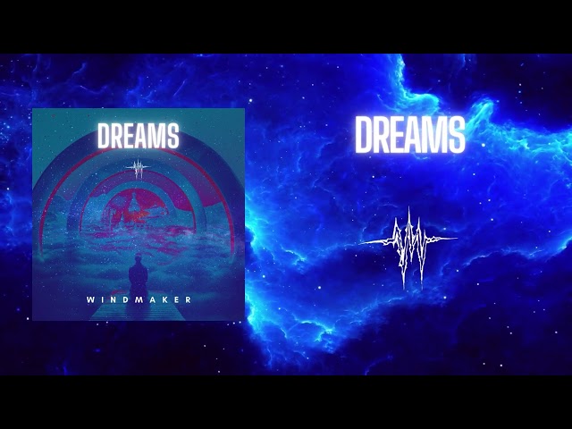 Windmaker - DREAMS