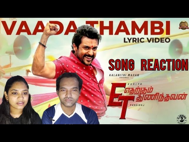 Vaada Thambi Lyric Video Reaction |Etharkkum Thunindhavan | Suriya | D. Imman |Tamil Couple Reaction