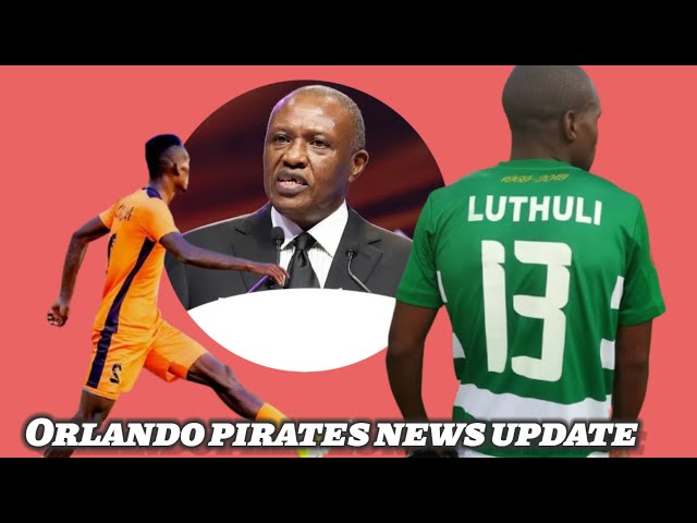 🚨Orlando Pirates Transfer Trouble: Luthuli Leaves, Matuludi Deal Called Off