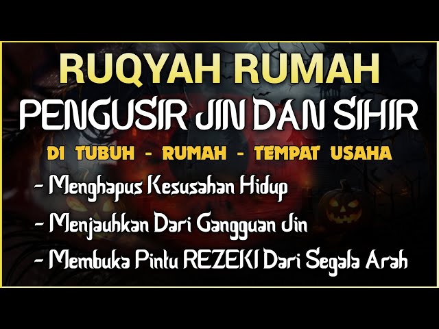 POWERFUL RUQYAH | RUQYAH RUMAH PENGUSIR JIN, SETAN & SIHIR DI RUMAH & TUBUH, PENENANG HATI & PIKIRAN