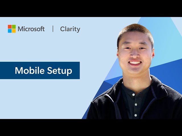 How to Setup Microsoft Clarity for Your Mobile App