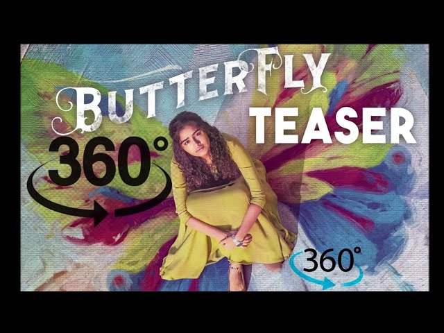 360° Butterfly Movie Teaser||  Anupama Parameswaran||Nihal Kodhaty||360° Theatre View||