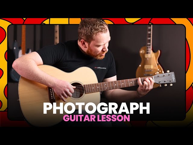 Photograph Guitar Lesson - How To Play Photograph By Ed Sheeran