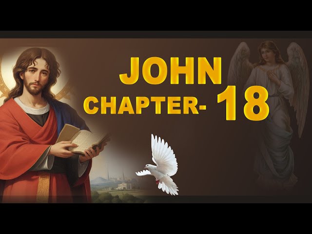 ♥️Gospel of John Chapter 18 ♥️#biblestudy ♥️#nkjv 🎚️#bible #jesus #love #gospel #god #prayer #word