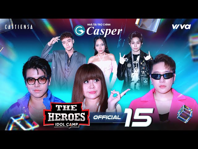 The Heroes - Tập 15 Full | Gil Lê đối đầu Vũ Thảo My và Hải Đăng Doo