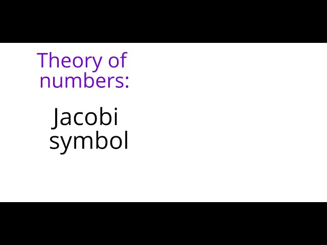 Theory of numbers: Jacobi symbol