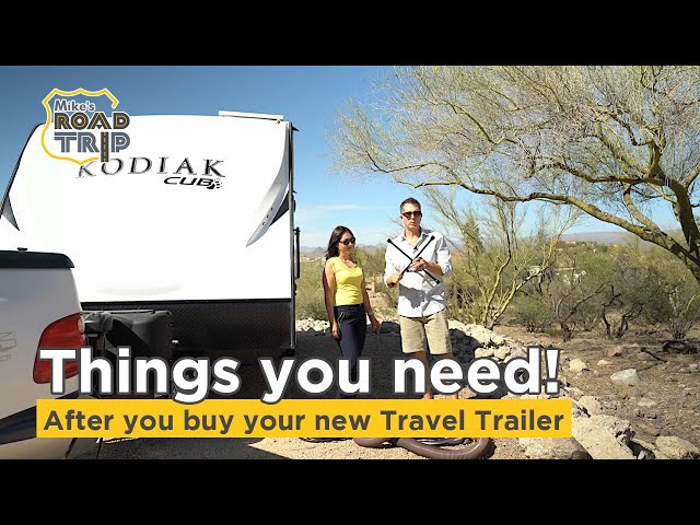 Things you need to buy after purchasing a new travel trailer or RV