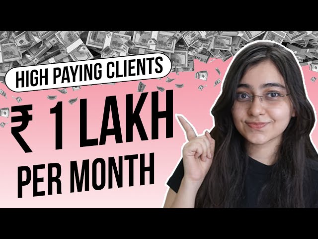 How to Earn 1 Lakh/Month As A Freelancer | High Paying Clients| Step-by-Step Guide to Online Earning