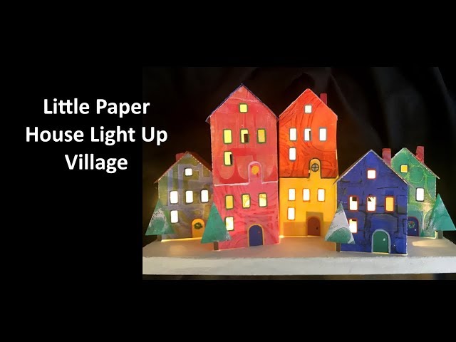 Little Paper House Light Up Village - Gel Printed and Die Cut