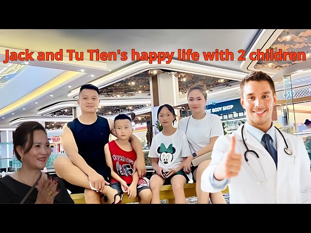 Jack and Tu Tien's happy honeymoon, happy life with 2 children