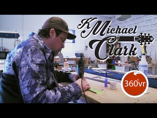 K. Michael Clark Guitars - 360/VR Video