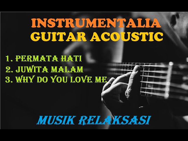 Instrumental Guitar acoustic / gitar akustik  musik relaksasi pengantar tidur