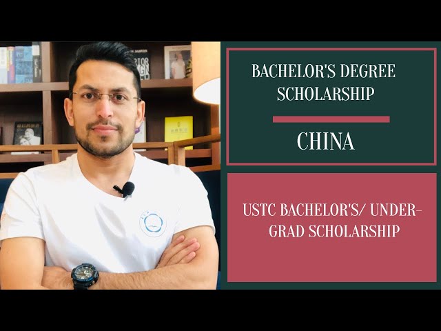 BACHELOR'S DEGREE SCHOLARSHIP IN CHINA | USTC UNDER-GRAD SCHOLARSHIP