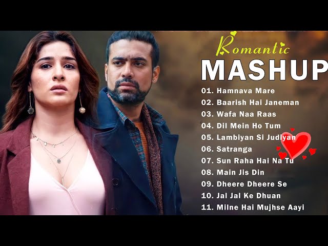 💚 Best Mashup NonStop Love  of Arijit Singh, Jubin Nautiyal, Atif Aslam Neha Kakkar#010