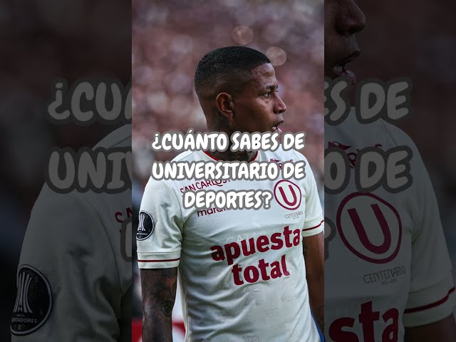 ¿CUÁNTO SABES DE UNIVERSITARIO DE DEPORTES?  #liga1 #universitario #universitariodedeportes #trivia