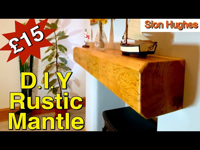 D.I.Y rustic mantle piece