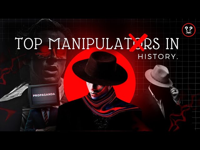 Top 10 Most Manipulative People in History (WATCH NOW!!!)