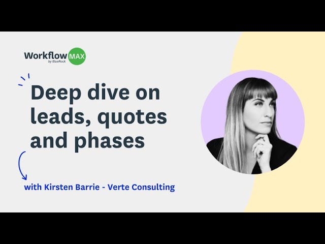 Deep dive on leads, quotes and phases