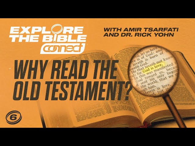 Explore the Bible: Why Read the Old Testament?