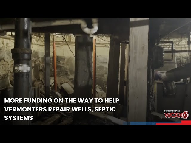 More funding on the way to help Vermonter’s repair wells and septic systems